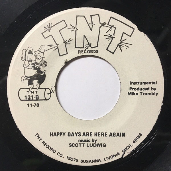 Ron Shaw (5), Scott Ludwig : Happy Days Are Here Again (7")