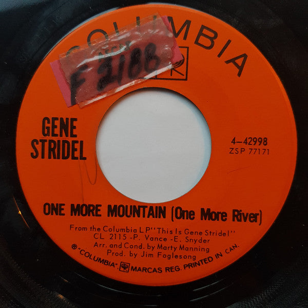 Gene Stridel : One More Mountain (One More River) / Every Time Is The First Time (7", Single)