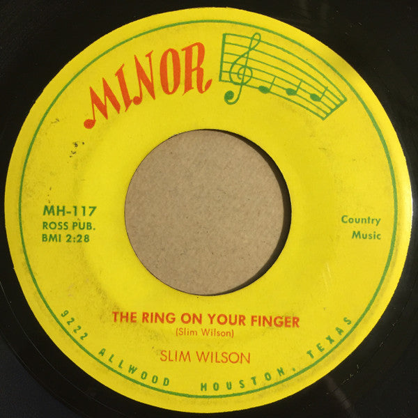 Slim Wilson* : The Ring On Your Finger (7", Single, Mono)