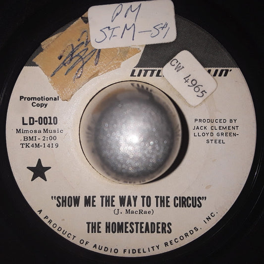 The Homesteaders : Show Me The Way To The Circus (7", Single, Promo)