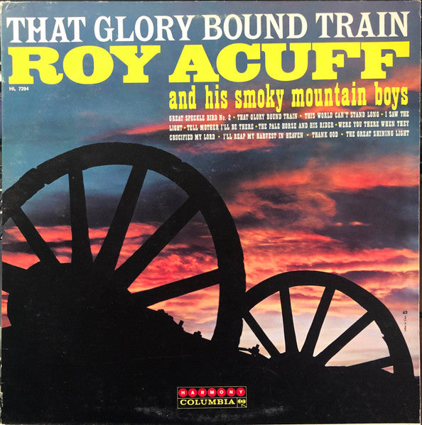 Roy Acuff And His Smoky Mountain Boys : That Glory Bound Train (LP, Mono)