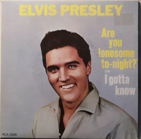 Elvis Presley : Are You Lonesome To-night / I Gotta Know (7", Single, RE)