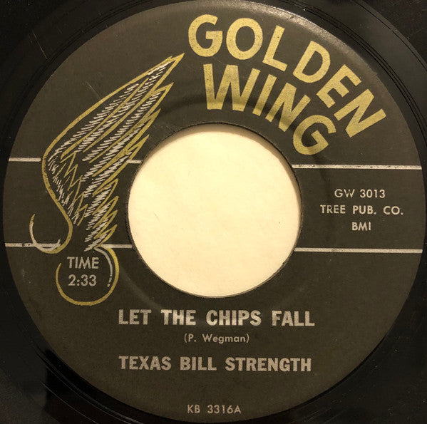 Bill Strength : Let The Chips Fall / Foolish Pretender (7")