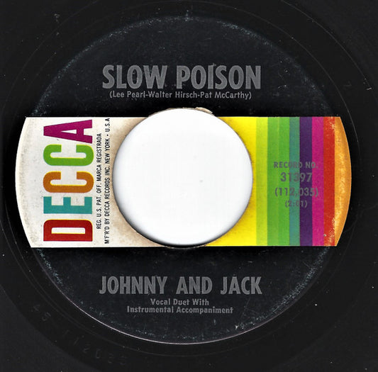Johnnie And Jack : Slow Poison (7", Single)