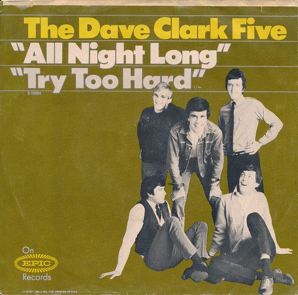 The Dave Clark Five : Try Too Hard / All Night Long (7", Single, Styrene, Pit)