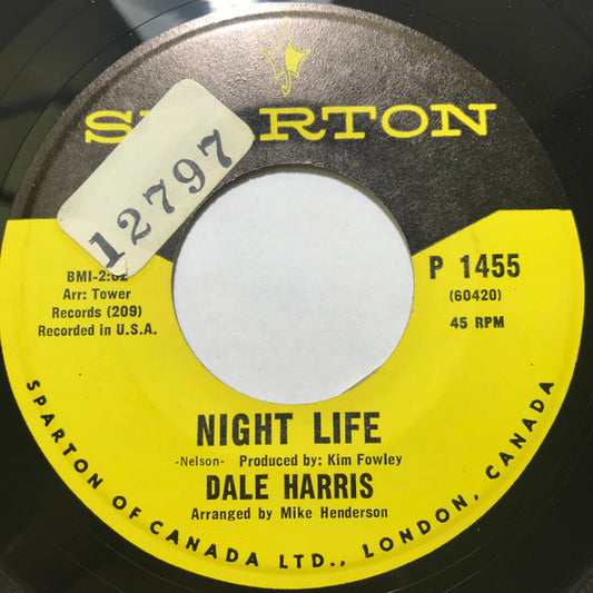 Dale Harris (2) : Night Life / The Writing On The Wall (7")