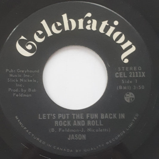 Jason (182) : Let's Put The Fun Back In Rock And Roll (7")