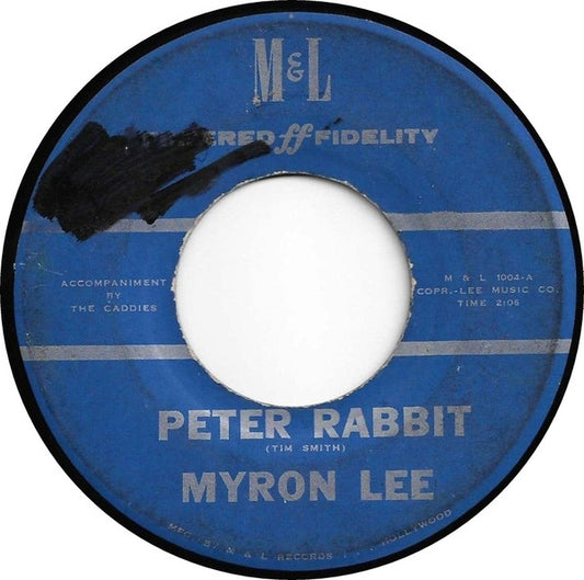 Myron Lee & The Caddies : Peter Rabbit / A Fella Needs A Girl (7")