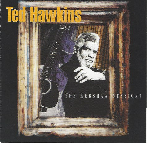 Ted Hawkins : The Kershaw Sessions (CD, Album)