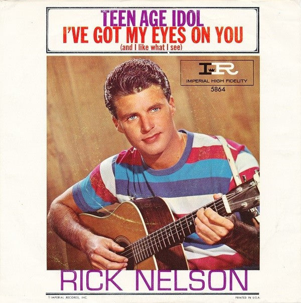 Ricky Nelson (2) : Teen Age Idol / I've Got My Eyes On You (And I Like What I See) (7", Single)