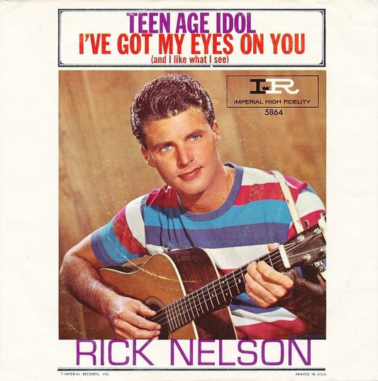 Ricky Nelson (2) : Teen Age Idol / I've Got My Eyes On You (And I Like What I See) (7", Single)