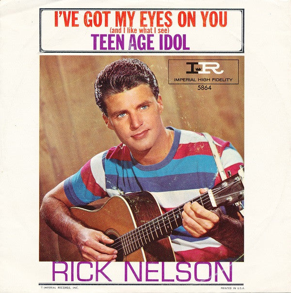 Ricky Nelson (2) : Teen Age Idol / I've Got My Eyes On You (And I Like What I See) (7", Single)