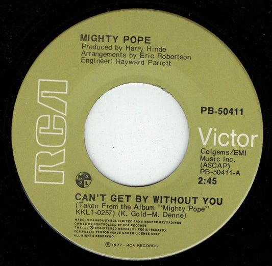 Mighty Pope : Can't Get By Without You / Tower Of Strength (7", Single)