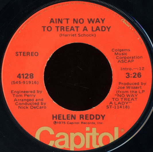 Helen Reddy : Ain't No Way To Treat A Lady (7", Win)
