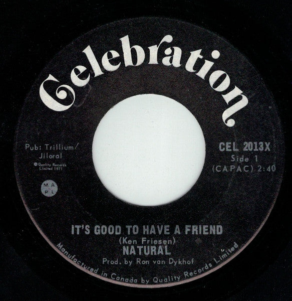 Natural (28) : It's Good To Have A Friend (7", Single)