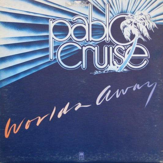 Pablo Cruise : Worlds Away (LP, Album)