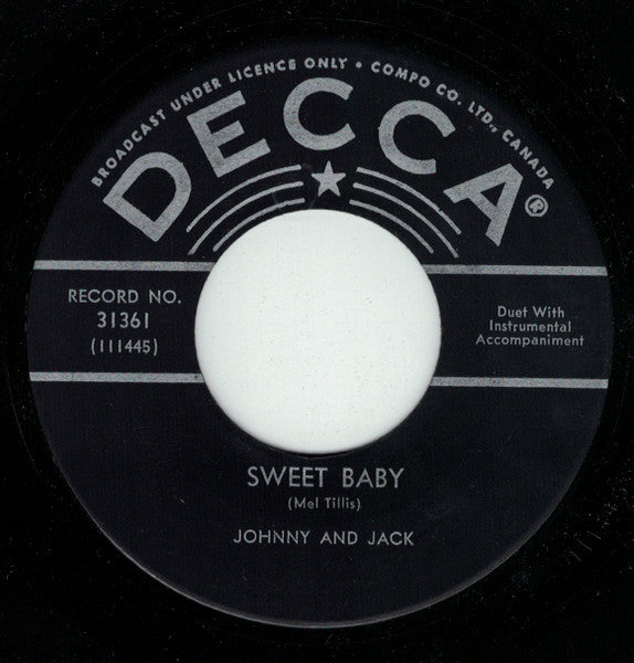 Johnnie And Jack : Sweet Baby / The Moon Is High And So Am I (7", Single)