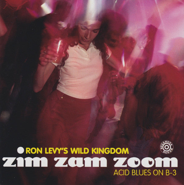 Ron Levy's Wild Kingdom : Zim Zam Zoom (Acid Blues On B3) (CD, Album)