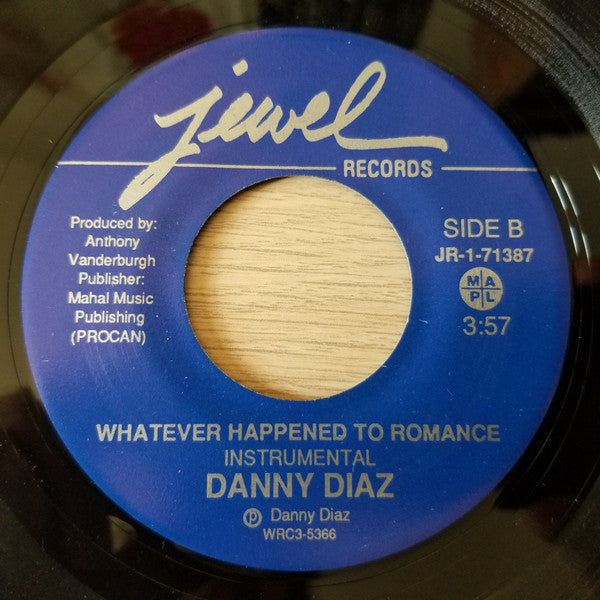 Danny Diaz (8) : Whatever Happened To Romance (7")