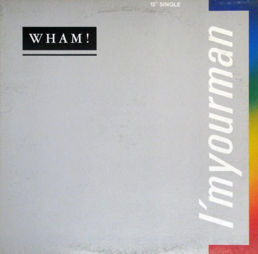 Wham! : I'm Your Man (12", Single)