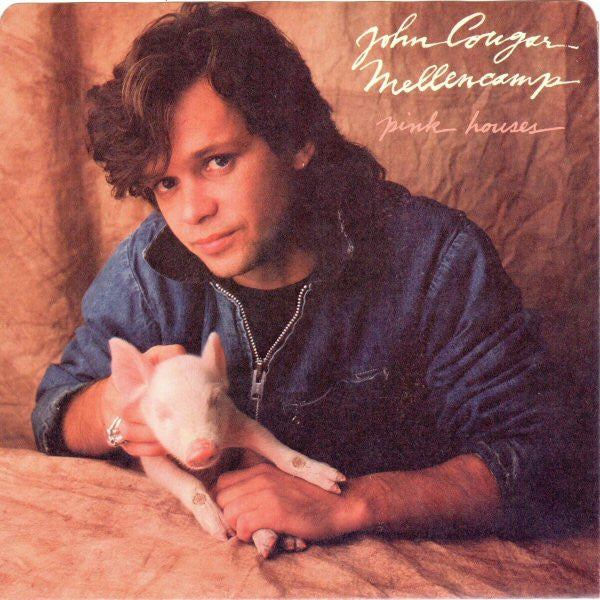 John Cougar Mellencamp : Pink Houses (7", Single)