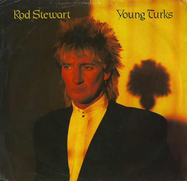 Rod Stewart : Young Turks (7", Single, Qua)