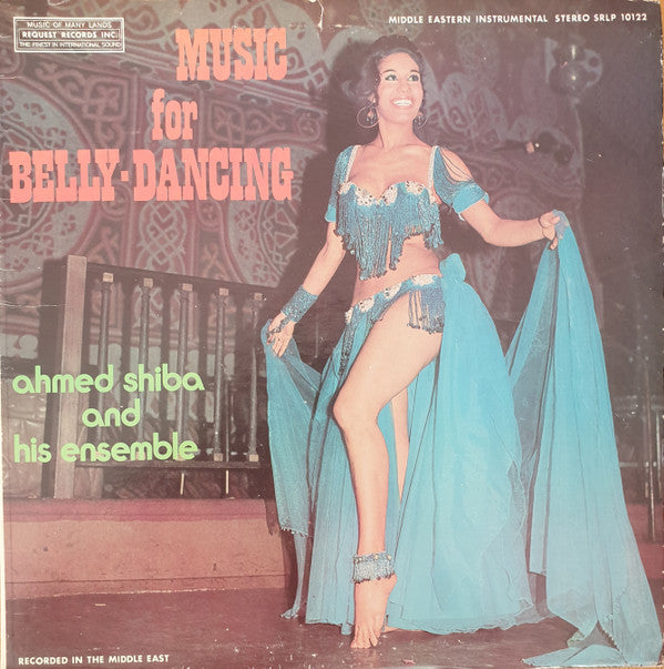 Ahmed Shiba And His Ensemble : Music For Belly-Dancing (LP)