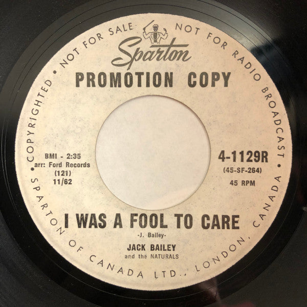 Jack Bailey And The Naturals : I Cried / I Was A Fool To Care (7", Single, Promo)