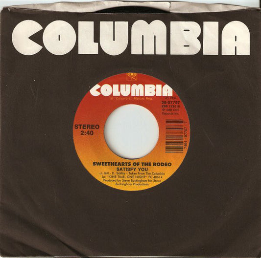 Sweethearts Of The Rodeo : Satisfy You / One Time, One Night (7", Single)