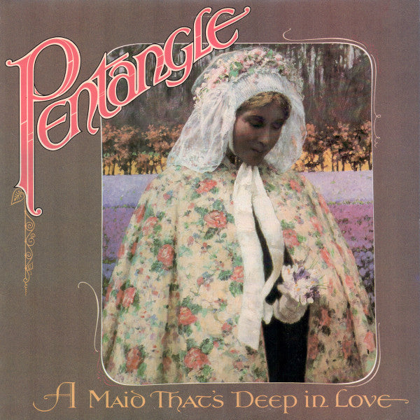 Pentangle : A Maid That's Deep In Love (LP, Comp)