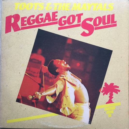 Toots And The Maytals* : Reggae Got Soul (LP, Album, Ter)