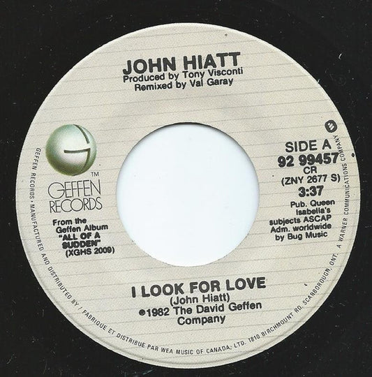 John Hiatt : I Look For Love (7")
