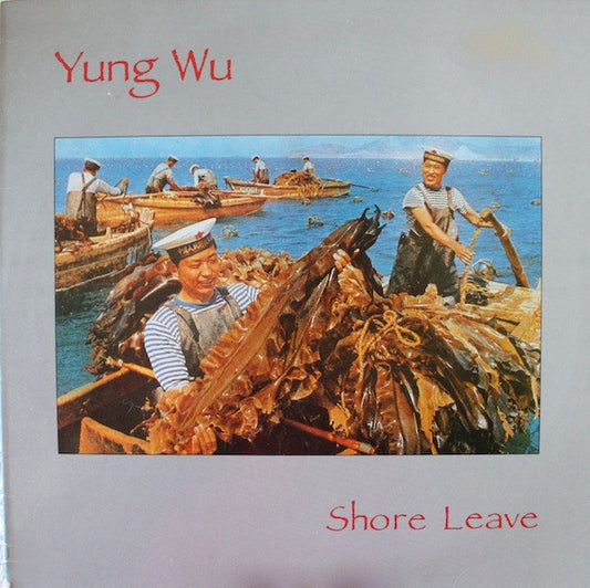 Yung Wu : Shore Leave (LP, Album)