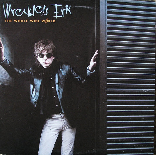 Wreckless Eric : The Whole Wide World (LP, Comp)