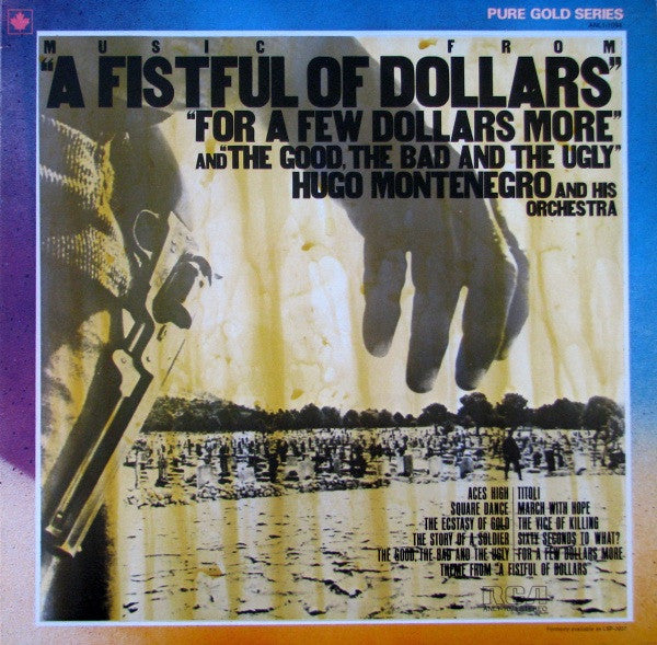 Hugo Montenegro And His Orchestra : Music From 'A Fistful Of Dollars', 'For A Few Dollars More' & 'The Good, The Bad And The Ugly' (LP, RE)