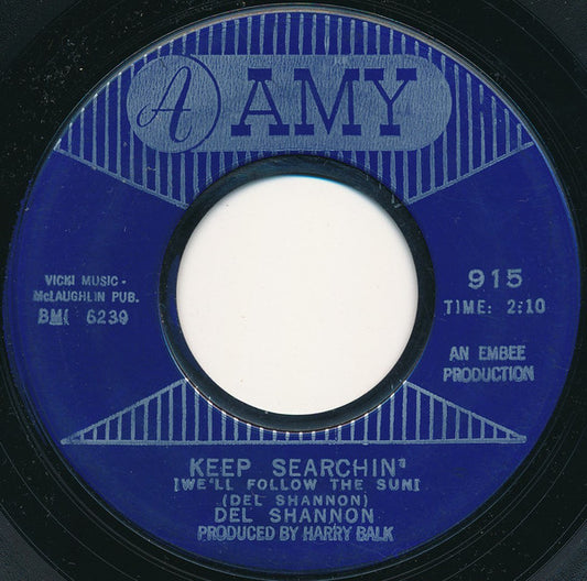 Del Shannon : Keep Searchin' (We'll Follow The Sun) (7", Single, Styrene, Bes)