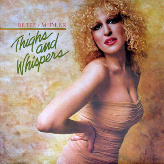 Bette Midler : Thighs And Whispers (LP, Album)