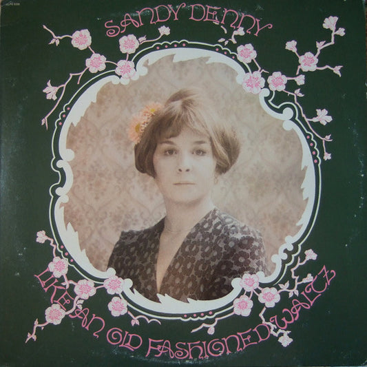 Sandy Denny : Like An Old Fashioned Waltz (LP, Album, RE)
