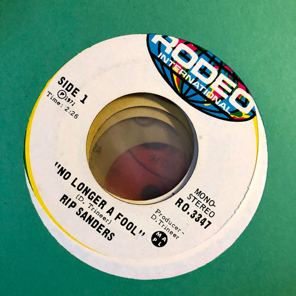 Rip Sanders : No Longer A Fool / Why Didn't I Hear It From You (7", Single)