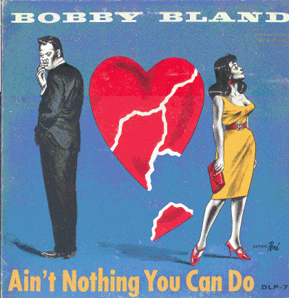 Bobby Bland : Ain't Nothing You Can Do (LP, Album, Mono)
