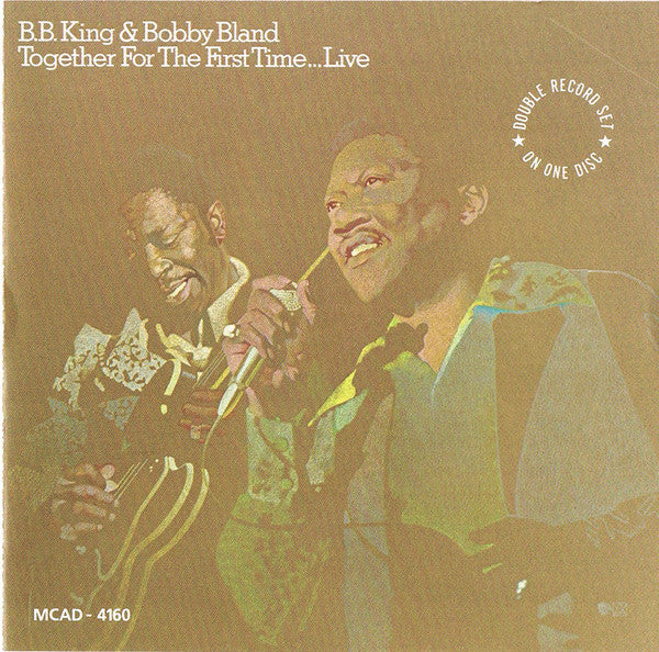 B.B. King & Bobby Bland : Together For The First Time... Live (CD, Album, RP)