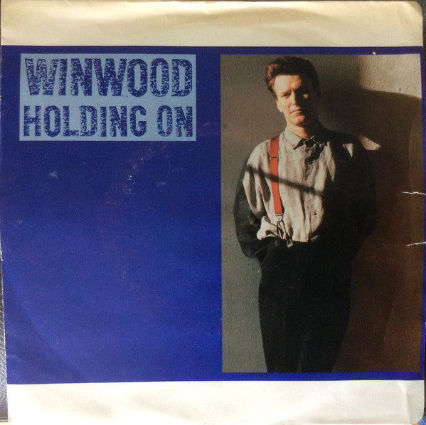 Steve Winwood : Holding On (7", Single)