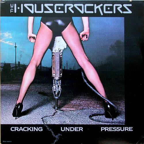 The Houserockers* : Cracking Under Pressure (LP, Album)