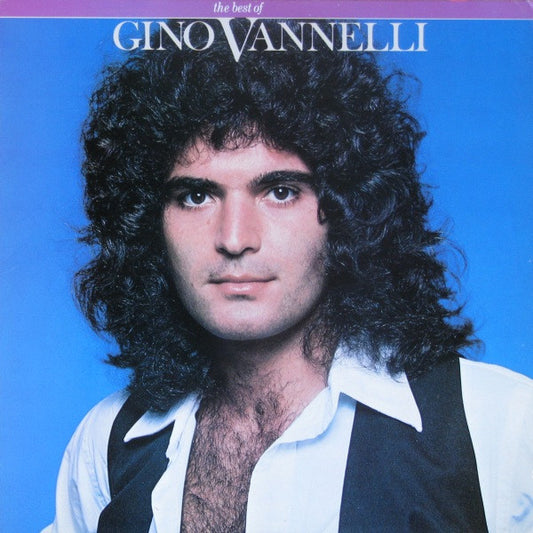 Gino Vannelli : The Best Of Gino Vannelli (LP, Comp)