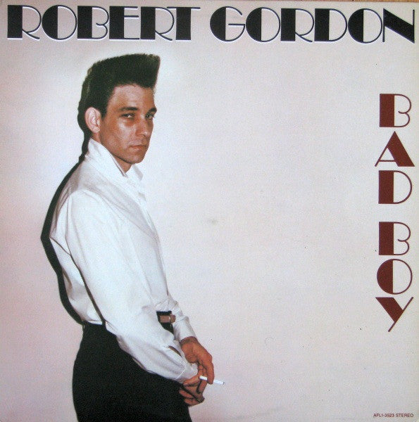 Robert Gordon (2) : Bad Boy (LP, Album)