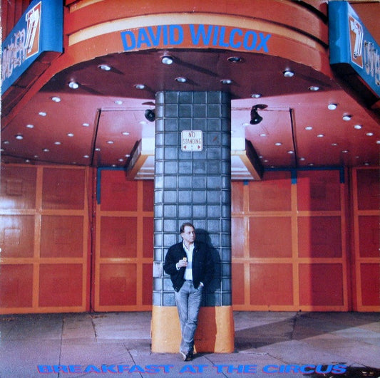 David Wilcox (2) : Breakfast At The Circus (LP, Album)