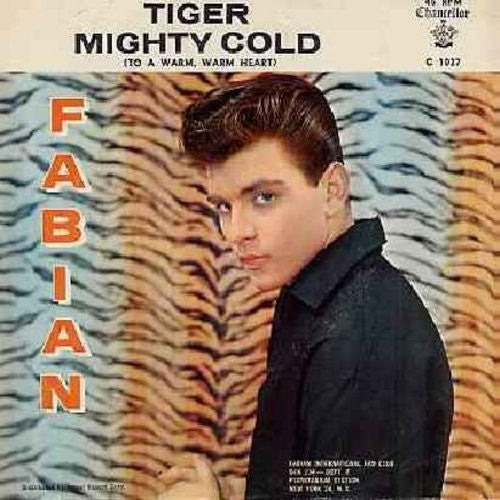 Fabian (6) : Tiger / Mighty Cold (To A Warm Warm Heart) (7")