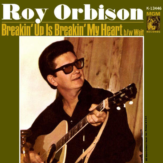 Roy Orbison : Breakin' Up Is Breakin' My Heart / Wait (7")
