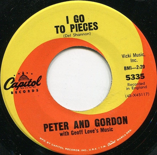 Peter & Gordon : I Go To Pieces / Love Me Baby (7", Single, Los)