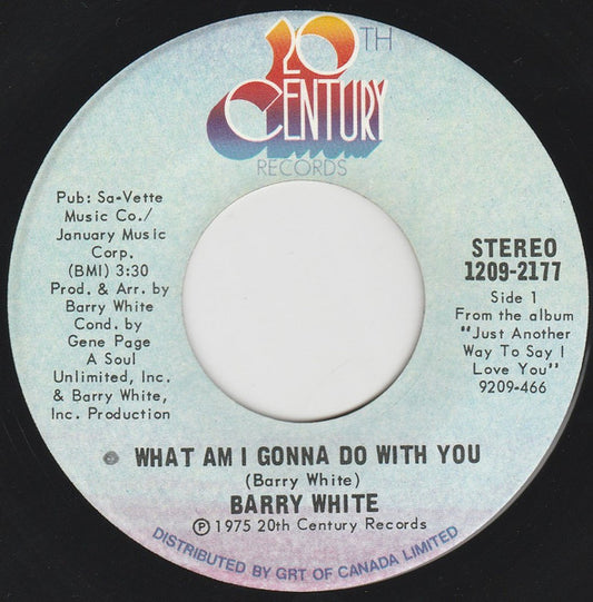 Barry White : What Am I Gonna Do With You (7")